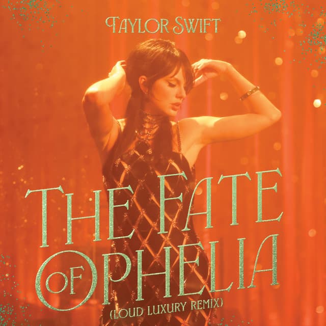 The Fate of Ophelia (Loud Luxury Remix)