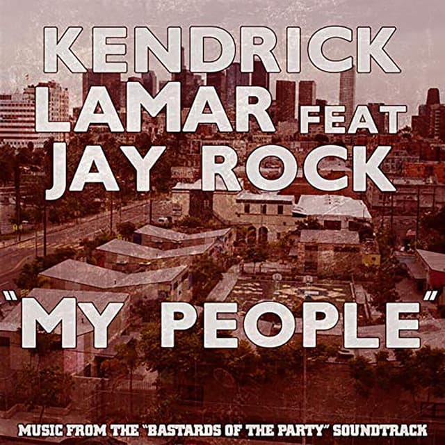My People (feat. Jay Rock) ("Bastards of the Party" Original Soundtrack Version)